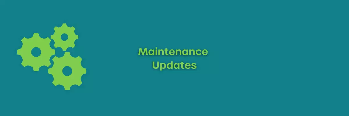 Maintenance Updates July 2025