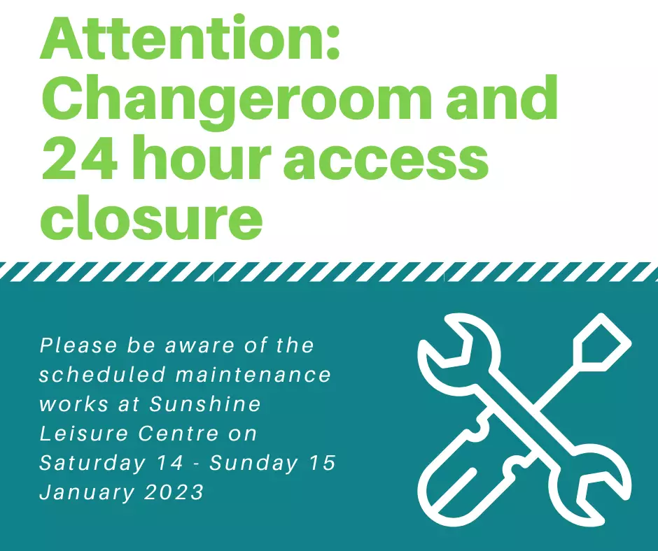 Changerooms and 24 hour access unavailable